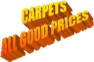 CARPETS
ALL GOOD PRICES