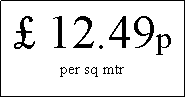 Text Box:  12.49pper sq mtr