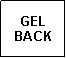 Text Box: GEL BACK